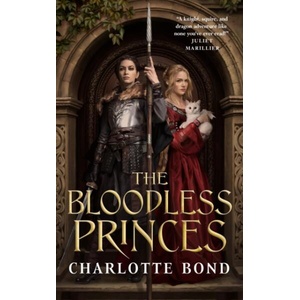 The Bloodless Princes | Bond, Charlotte (ISBN: 9781250290779)
