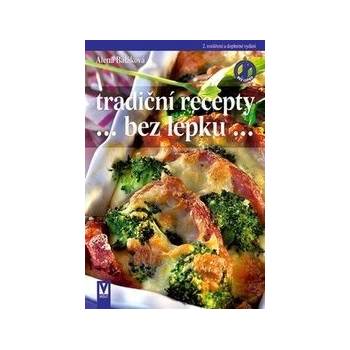 Tradiční recepty bez lepku – 2. aktualizované a doplněné vydání - Alena Baláková