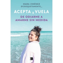 Acepta y vuela:de odiarme a amarme sin medida