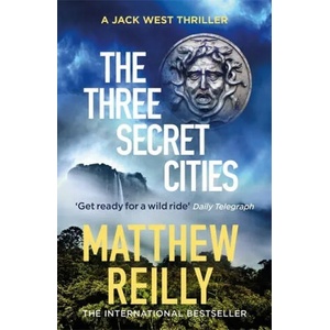 Three Secret Cities | Matthew Reilly (ISBN: 9781409167181)