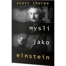 Mysli jako Einstein - Scott Thorpe