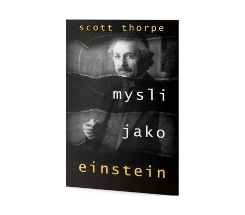 Mysli jako Einstein - Scott Thorpe