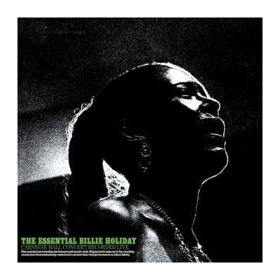 Billie Holiday - The Essential Billie Holiday Carnegie Hall Concert (180g) LP