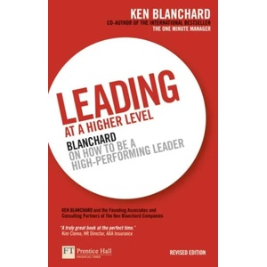 Leading at a Higher Level | Ken Blanchard (2005)