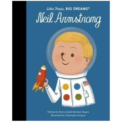 Neil Armstrong - Maria Isabel Sanchez Vegara, Christophe Jacques ilustrátor