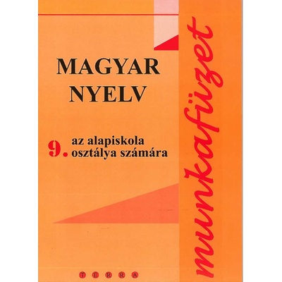 Pracovný zošit z maďarského jazyka pre 9. ročník ZŠ s VJM (vyučovací jazyk maďarský)