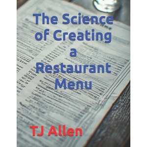 The Science of Creating a Restaurant Menu | TJ Allen (ISBN: 9798247266570)