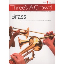 Three's A Crowd: Brass Book 1 Easy Intermediate