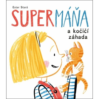 SuperMáňa a kočičí záhada - Ester Stará