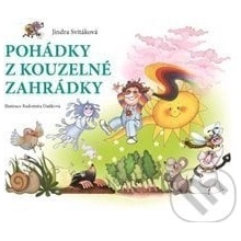 Pohádky z kouzelné zahrádky - Jindra Svitáková