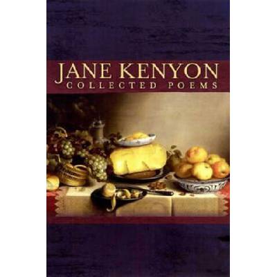 Jane Kenyon Collected Poems | Jane Kenyon