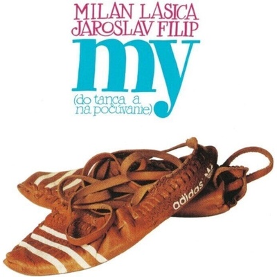 Milan Lasica / Jaroslav Filip - My (do tanca a na počúvanie) (Reissue) (Remastered) (CD) (8584019179855)