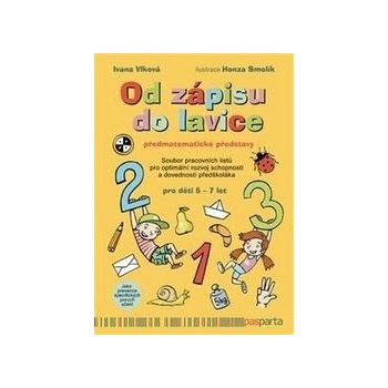 Od zápisu do lavice - Předmatematické představy - Ivana Vlková