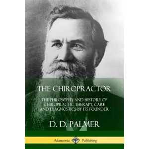 Chiropractor | D D Palmer (ISBN: 9780359022199)