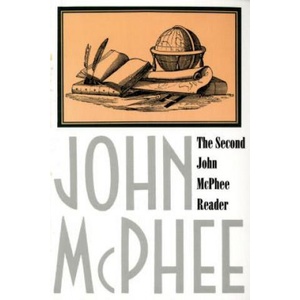 The Second John McPhee Reader | John McPhee, David Remmick, Patricia Strachan (1996)