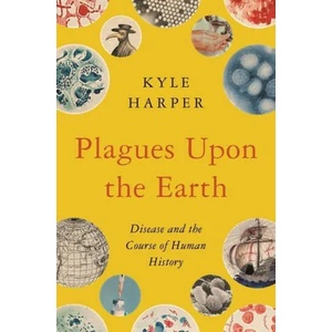 Plagues upon the Earth | Kyle Harper (ISBN: 9780691192123)