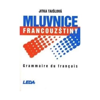 Mluvnice francouzštiny Jitka Taišlová CZ