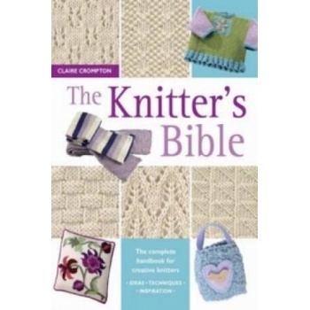 The Knitter's Bible - C. Crompton