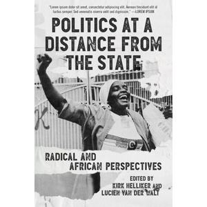 Politics At A Distance From The State | Lucien Van Der Walt, Kirk Helliker, John Holloway (ISBN: 9781629639437)
