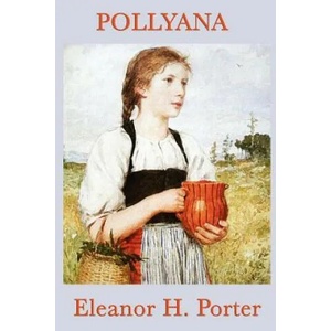 Pollyana | Eleanor H Porter (ISBN: 9781617205033)
