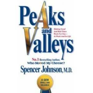 Peaks and Valleys | Spencer Johnson (ISBN: 9781847396488)