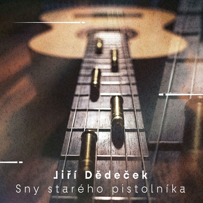 Dědeček Jiří - Sny starého pistolníka CD