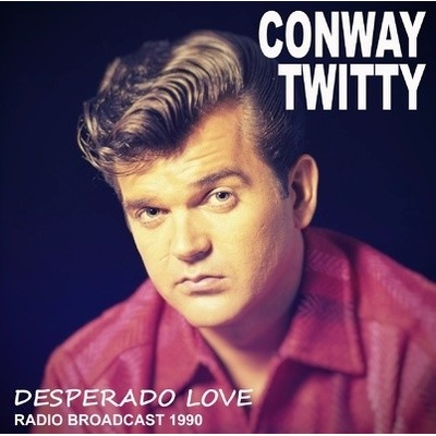 TWITTY CONWAY: DESPERADO LOVE CD