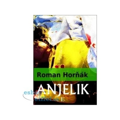 Roman Horňák - Anjelik