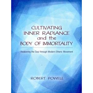 Cultivating Inner Radiance and the Body of Immortality | Robert Powell (ISBN: 9781584201175)