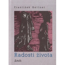 Radosti života - František Gellner