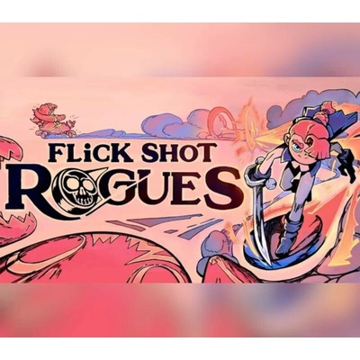 Flick Shot Rogues