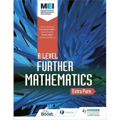 MEI Further Maths: Extra Pure Maths - David Bedford