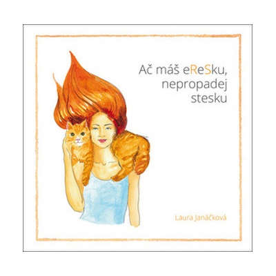 Laura Janáčková Ač máš eReSku, nepropadej stesku