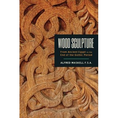 Wood Sculpture: From Ancient Egypt to the End of the Gothic Period