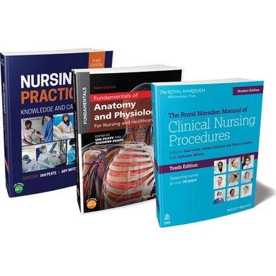 The Nurse's Essential Bundle: The Royal Marsden Student Manual, 10th Edition; Nursing Practice, 3rd Edition; Anatomy and Physiology, 3rd Edition - (Lister Sara)