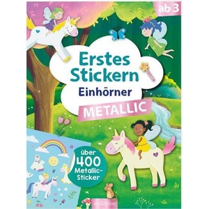Erstes Stickern Metallic - Einhörner (ISBN: 9783845851433)