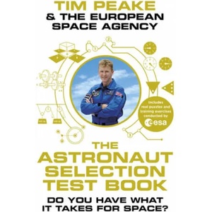 Astronaut Selection Test Book | TIM PEAKE (0000)