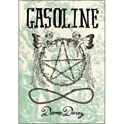 Gasoline - Dame Darcy