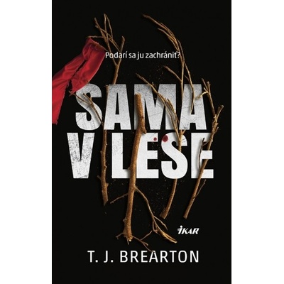 Sama v lese - T.J. Brearton