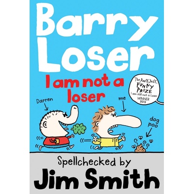 I am Not a Loser - Barry Loser - Jim Smith