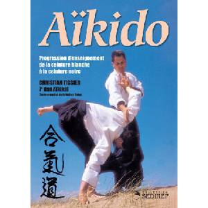 Aîkido - Progression d'enseignement | TISSIER (ISBN: 9782846172585)