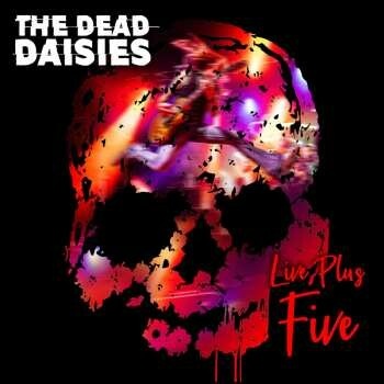 Dead Daisies: Live Plus Five - 2CD