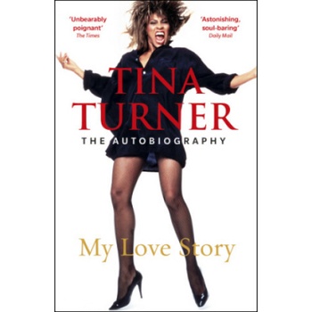 My Love Story Official Autobiography - Tina Turner