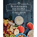 Superzdravá kuchařka