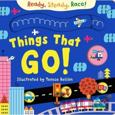 Ready, Steady, Race! Things That Go! - Macmillan Children's Books
