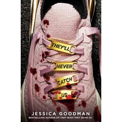 They'll Never Catch Us | Goodman, Jessica
