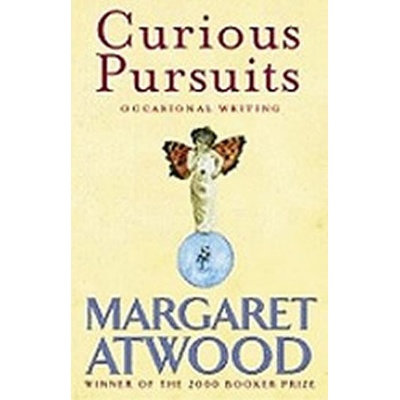 Curious Pursuits - Margaret Atwood