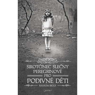 Sirotčinec slečny Peregrinové pro podivné děti - Ransom Riggs