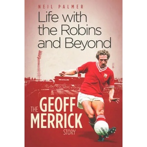 Life with the Robins and Beyond | NEIL PALMER (ISBN: 9781801500623)