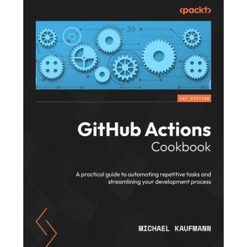GitHub Actions Cookbook